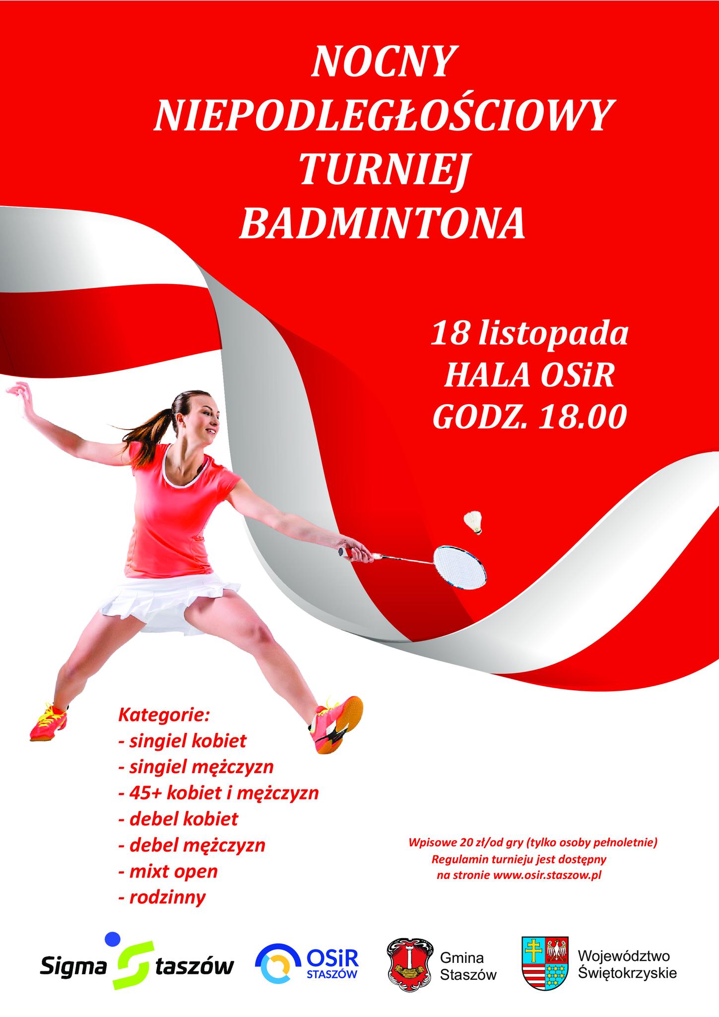 Plakat informacyjny: Serdecznie zapraszamy do udziału w Nocnym Niepodległościowym Turnieju Badmintona. 18 listopada 2022 r.  Hala widowiskowo - sportowa Ośrodka Sportu i Rekreacji w Staszowie. Początek rozgrywek zaplanowany jest na godz. 18:00.