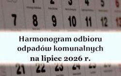 Zdjęcie do Harmonogram odbioru odpad&oacute;w komunalnych na lipiec...