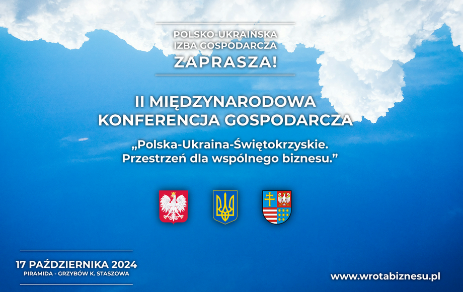 Zdjęcie do II MIĘDZYNARODOWA KONFERENCJA GOSPODARCZA &bdquo;Polska-Ukraina-Świętokrzyskie...