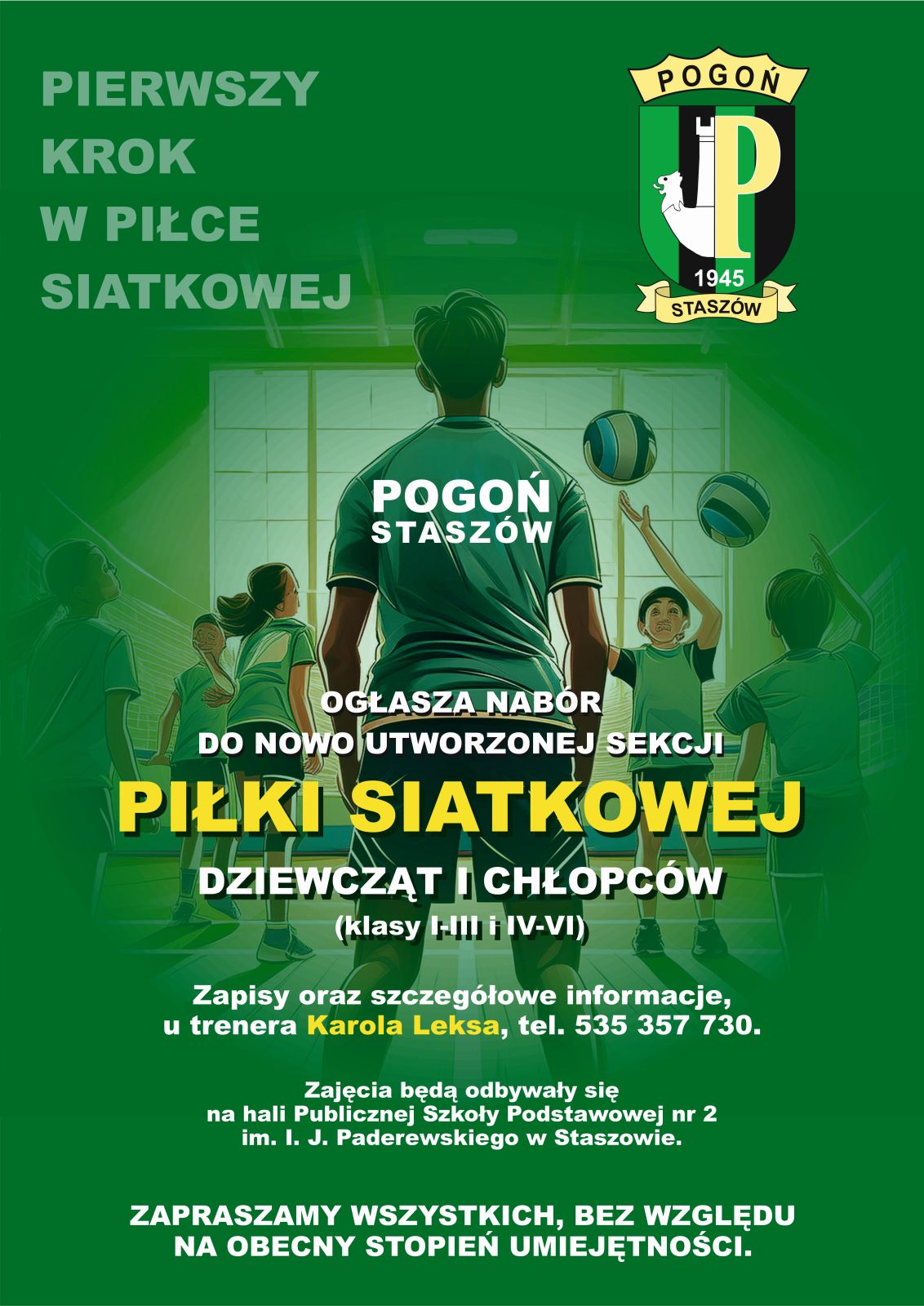 Pogoń Stasz&oacute;w ogłsza nab&oacute;r do nowo utworzonej sekcji piłki siatkowej dziewcząt i&nbsp;chłopc&oacute;w (klasz I-III i&nbsp;IV-VII). Zapisy u trenera Karola Leksa, telefon 535357730
