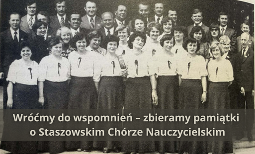 Zdjęcie do Wr&oacute;ćmy do wspomnień &ndash; zbieramy pamiątki o Staszowskim Ch&oacute;rze Nauczycielskim