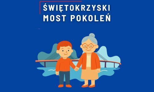 Zdjęcie do Konkurs &bdquo;Świętokrzyski Most Pokoleń&rdquo; &ndash; zgłoszenia do 15 kwietnia