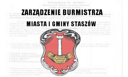 Zdjęcie do Zarządzenie nr 220/2024 Burmistrza Miasta i Gminy Stasz&oacute;w z dnia 4 listopada 2024 roku