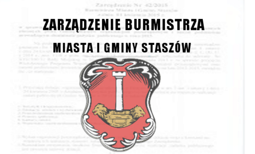 Zdjęcie do ZARZĄDZENIE nr 33/2025 BURMISTRZA Miasta i Gminy Stasz&oacute;w z dnia 25 lutego 2025 roku.