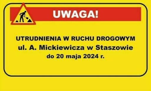 Zdjęcie do Utrudnienia w ruchu drogowym na ul. A. Mickiewicza w Staszowie