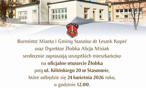 Zaproszenie na uroczyste otwarcie nowego Żłobka w Staszowie