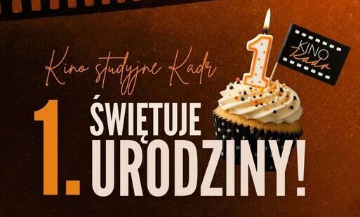 Zdjęcie do Kino &bdquo;Kadr&rdquo; świętuje pierwsze urodziny