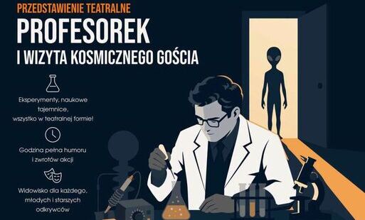 Zdjęcie do &bdquo;Profesorek i wizyta kosmicznego gościa&rdquo; &ndash; bezpłatny spektakl edukacyjny 