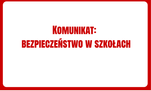 Zdjęcie do Komunikat: bezpieczeństwo w szkołach