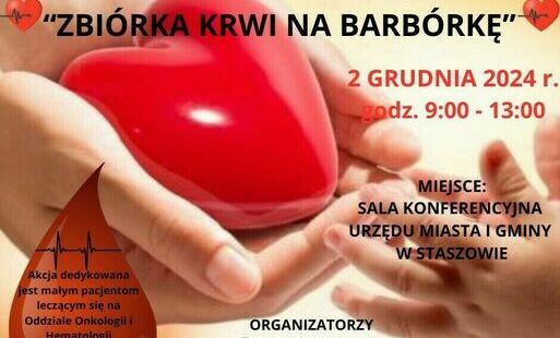 Zdjęcie do Akcja honorowego oddawania krwi - &bdquo;Zbi&oacute;rka krwi na Barb&oacute;rkę&rdquo; &nbsp;