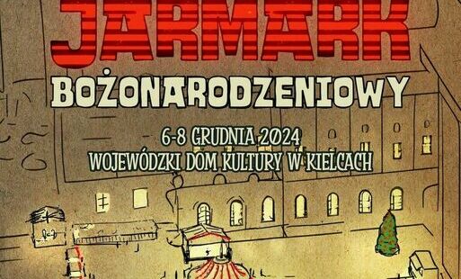 Plakat: I Świętokrzyski Jarmark Bożonarodzeniowy w Kielcach – 6-8 grudnia 2024