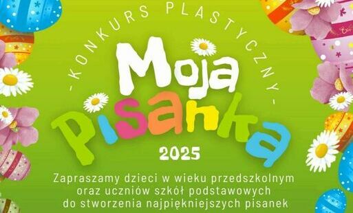 Zdjęcie do Konkurs plastyczny &bdquo;Moja Pisanka 2025&quot;