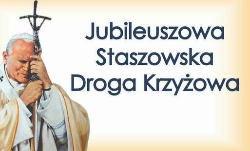 Zdjęcie do Jubileuszowa Staszowska Droga Krzyżowa
