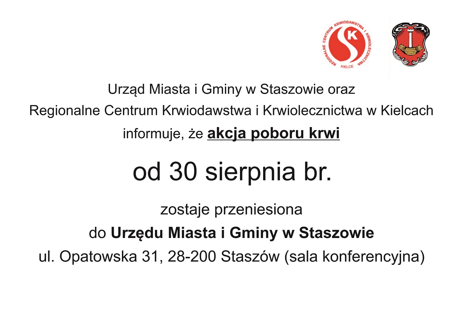 Przypominamy, że akcja poboru krwi została przeniesiona do Urzędu Miasta i Gminy w Staszowie, przy ulicy Opatowskiej 31. Zapraszamy w najbliższy poniedziałek, 13 września, od godziny 9:00.