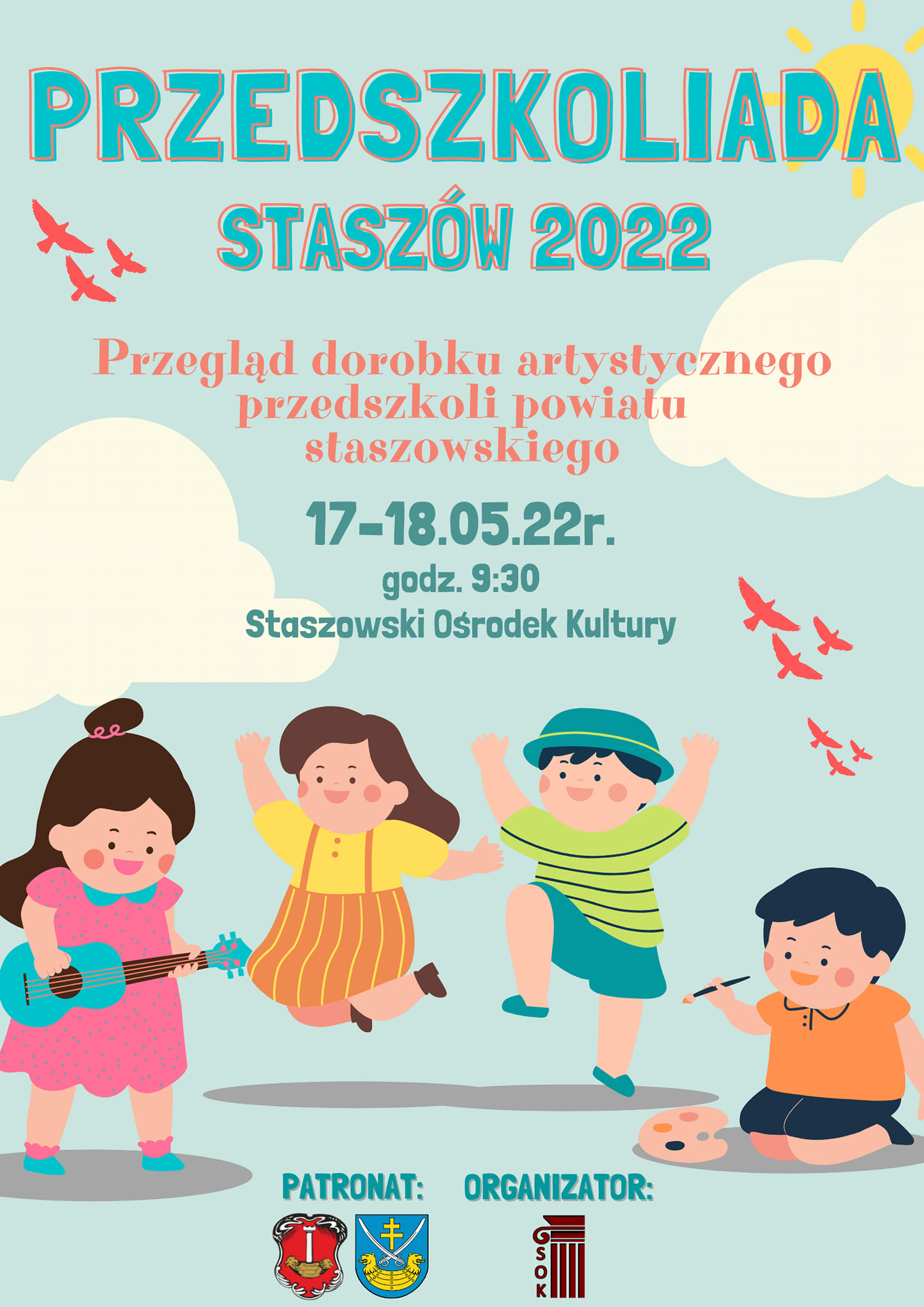 Plakat informacyjny: Przedszkoliada – Staszów 2022  17-18 maja, Staszowski Ośrodek Kultury