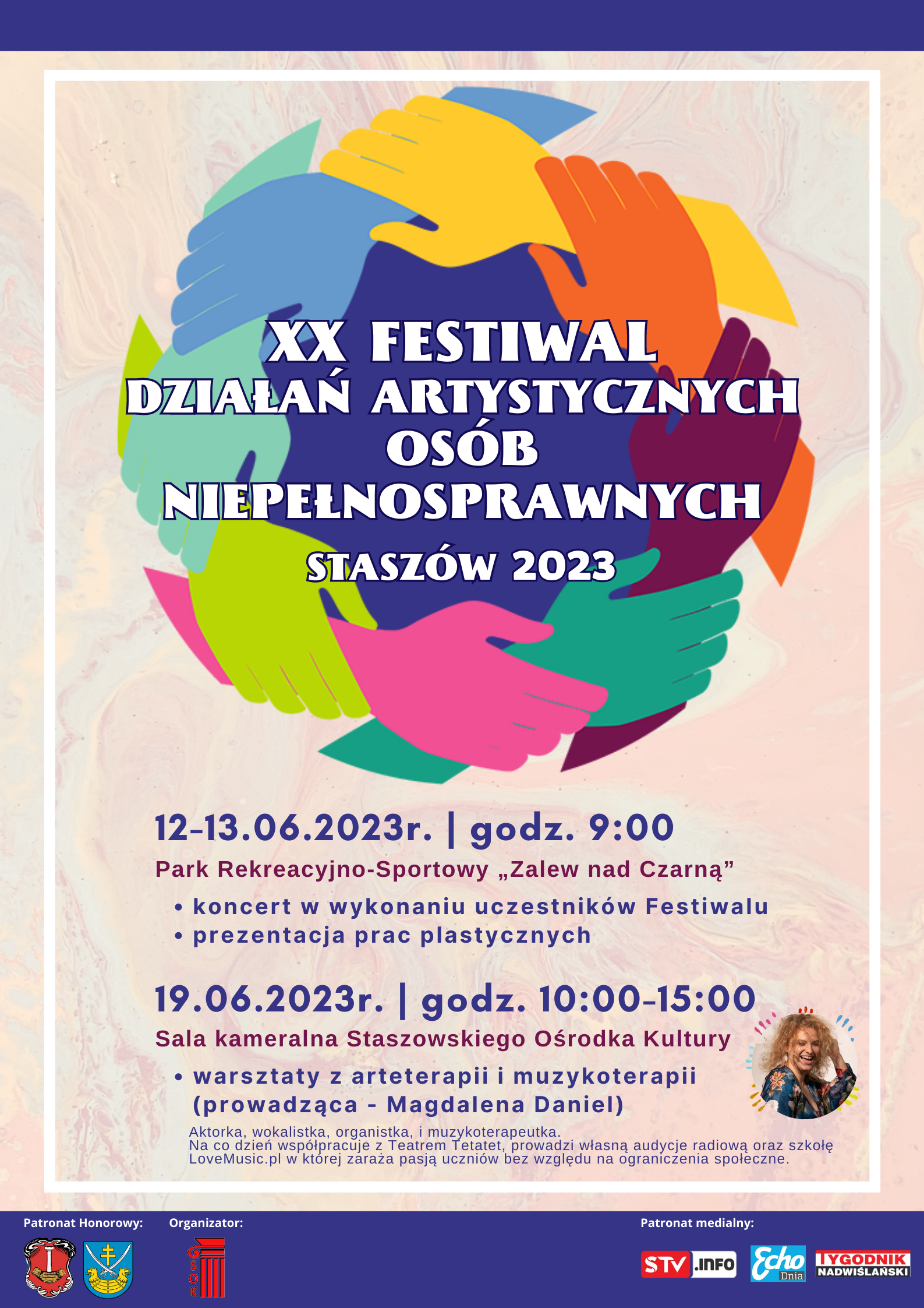 Plakat  informacyjny: W dniach 12-13 czerwca 2023 r. zapraszamy na XX Festiwal Działań Artystycznych Osób Niepełnosprawnych. Wyjątkowe spotkania i koncerty odbędą się w Parku Rekreacyjno-Sportowym „Zalew nad Czarną” w Staszowie.